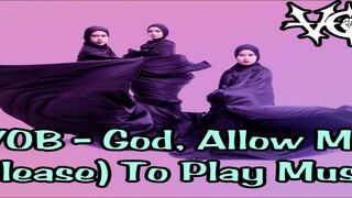 VOB - God, Allow Me (Please) To Play Music