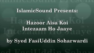 Hazoor Aisa Koi Intezaam Ho Jaye | Syed Fasih-u-ddin Soharwardi | Best Naat Shareef.