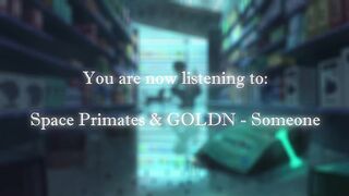 I'm in love with someone that's in love with someone (slowed) Space Primates & GOLDN - Someone