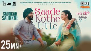 Saade Kothe Utte - Saunkan Saunkne Song - Ammy Virk - Nimrat Khaira - Bunty Bains - Desi Crew