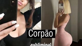 Ter corpão. |subliminal