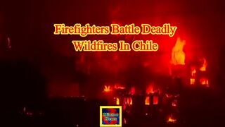 Firefighters battle deadly wildfires in Chile