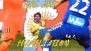 Lionel Messi the art of humiliating Dribbling