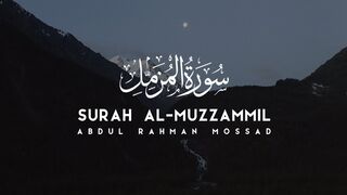Beautiful Recitation of Surah Al-Muzammil by Abdul Rahman Mossad