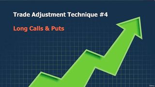 25 Trade Adjustment 4 Long Calls & Puts