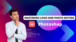 Mastering Logo and Photo Editing in Photoshop