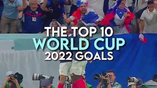 The top 10 World Cup 2022 goals(