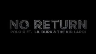 Polo G - No Return (Official Video) ft. The Kid LAROI, Lil Durk.
