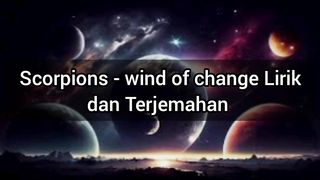 Scorpions - wind of change _ Lirik dan Terjemahan