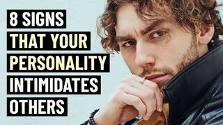 8 Signs You’re More Intimidating Than You Realize