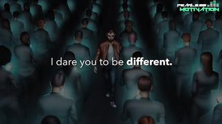 I Dare You To Be Different!