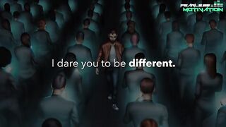 I Dare You To Be Different!