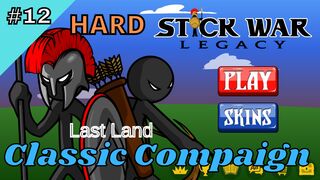 Classic Compaign | Hard 12 | Last Land