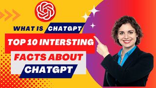 WHAT IS CHATGPT ? | TOP TEN INTERESTING FACTS ABOUT CHATGPT