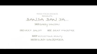 Garry Sandhu - Banda Ban Ja - Official Video - #PunjabiSong - FRESH MEDIA RECORDS