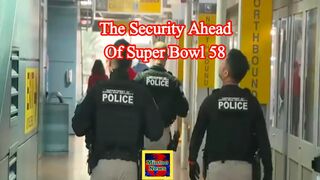 The security ahead of Super Bowl 58