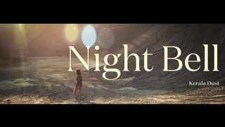 Kerala Dust - Night Bell (Arizona)