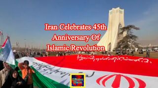 Iran celebrates 45th anniversary of  Revolution