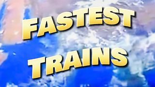 Top 10 Fastest Trains In The World ????