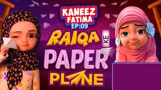 Raiqa Ke Paper Plane _ Kaneez Fatima Cartoon Series, EP. 09 _ 3D Animation Urdu Stories For Kids