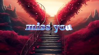 I Miss you