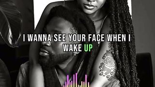 I wana see your face when I wake up