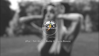 2Pac - Till I Die (Dj Belite Gangsta Remix)
