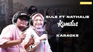 KANDAS - EVIE TAMALA || COVER BY SULE FT NATHALIE (KARAOKE)