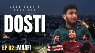 Dosti | Episode 2 - Maafi | Akul Gulati