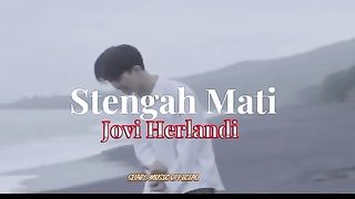 Jovi Herlandi - Stengah Mati (Official Music Audio Video)