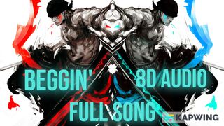 8D Music Video Song (BEGGIN')