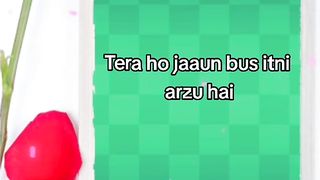 Tera ho jaaun bus itni arzu hai.