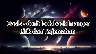 Oasis - don't look back in anger Lirik dan Terjemahan