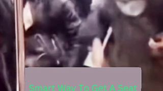 Smart Way To Get A Seat