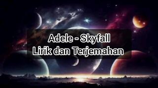 Skyfall - Adele _ Lirik dan Terjemahan