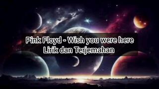 Pink Floyd - wish you were here Lirik dan Terjemahan