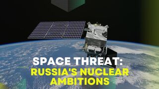 Space Threat: Russia's Nuclear Ambitions