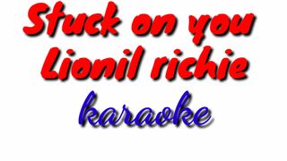 Stuck on you-Lionel richie