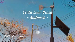 Andmesh - Cinta Luar Biasa | Lirik