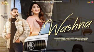 Washna - New Punjabi Song - Naveed Akhtar - Jasmeen Akhtar - Rupan Bal - Latest Punjabi Videos 2024