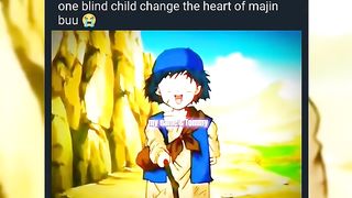 one blind child change the heart of majin buu ????#dbz#trending#shorts
