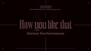 BLACKPINK - 'How You Like That' DANCE PERFORMANCE VIDEO❤️