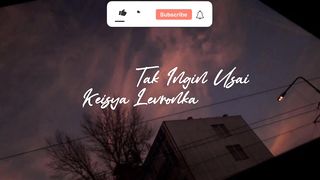 Tak ingin usai - Keisya