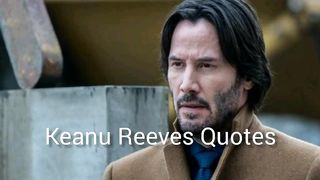 20 Keanu Reeves Quotes