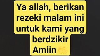 #dzikirpenarikrezeki , semoga yang mendengar kan malam ini dapat rezeki