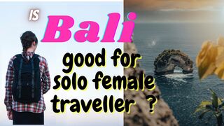 Is Bali good for solo female travellers? - Tips for Solo Female Travelers in Bali