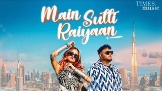 Main Sutti Raiyaan (Official Video) - Deep Jandu - Rashmeet Kaur- B2gether - New Punjabi Song 2024