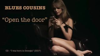 Blues Cousins "Open the door"