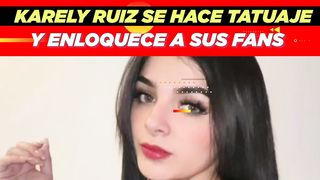 Viral Video Karely Ruiz Tatuaje Se Hizo Viral Porque Karely Ruiz Es Tendencia