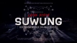 SUWUNG  ( KISAH HOROR )